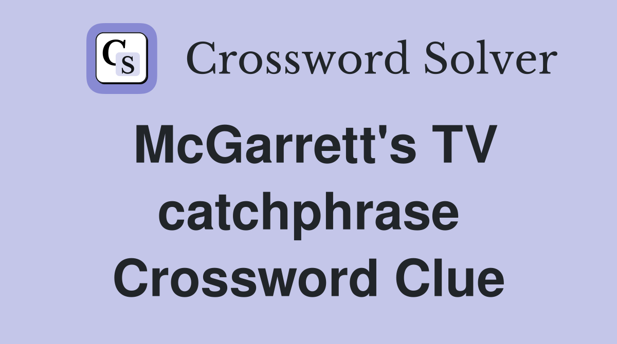 McGarrett's TV catchphrase Crossword Clue