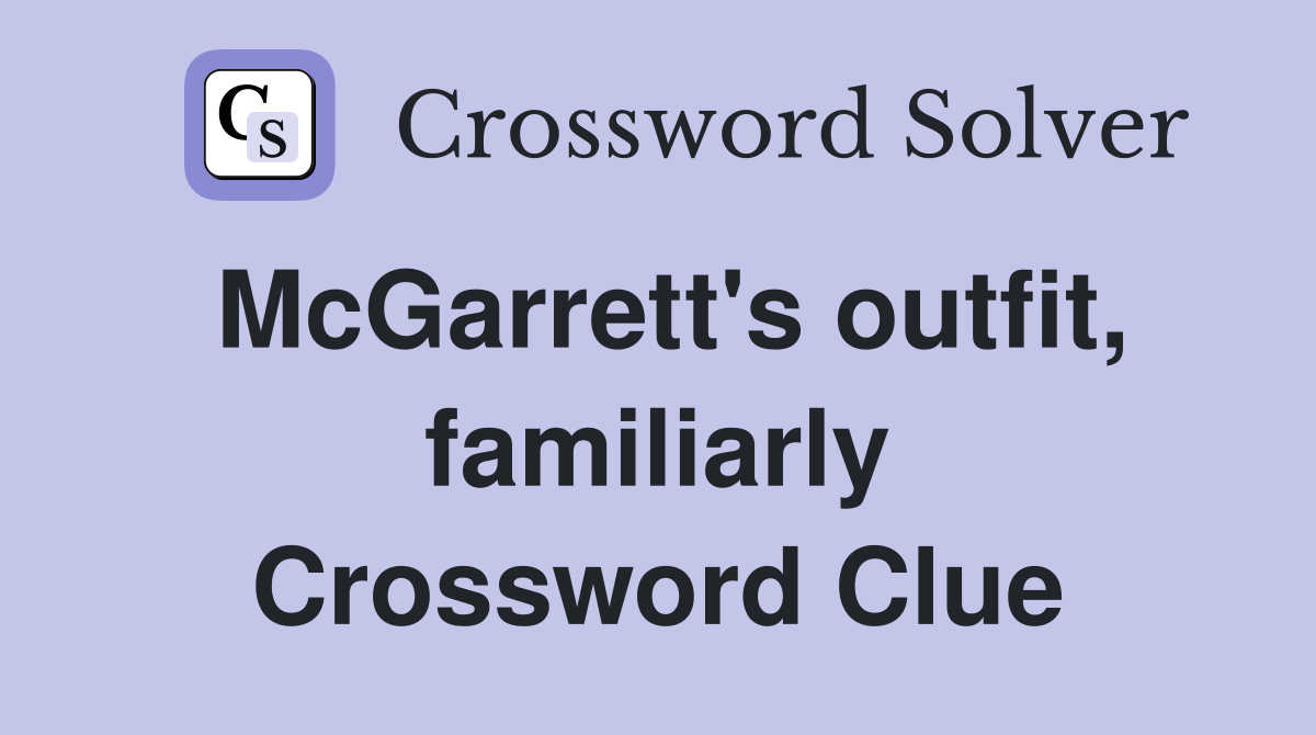 McGarrett's outfit, familiarly Crossword Clue