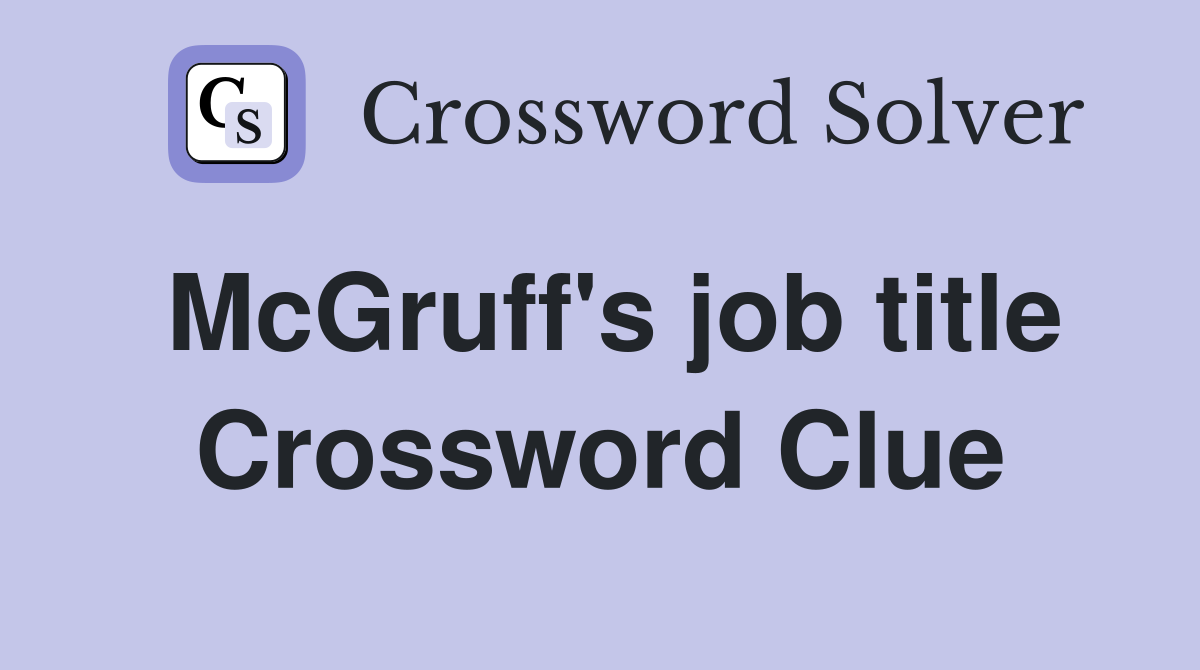McGruff's job title Crossword Clue