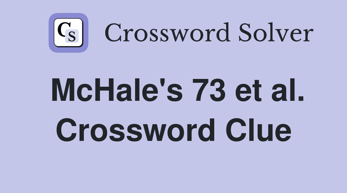 McHale's 73 et al. Crossword Clue