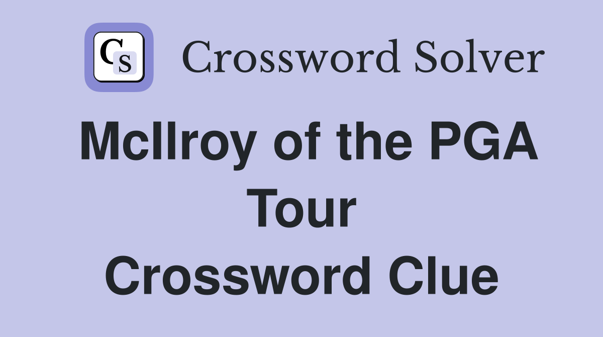McIlroy of the PGA Tour Crossword Clue