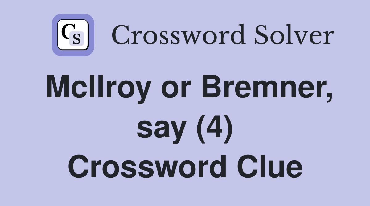 McIlroy or Bremner, say (4) Crossword Clue