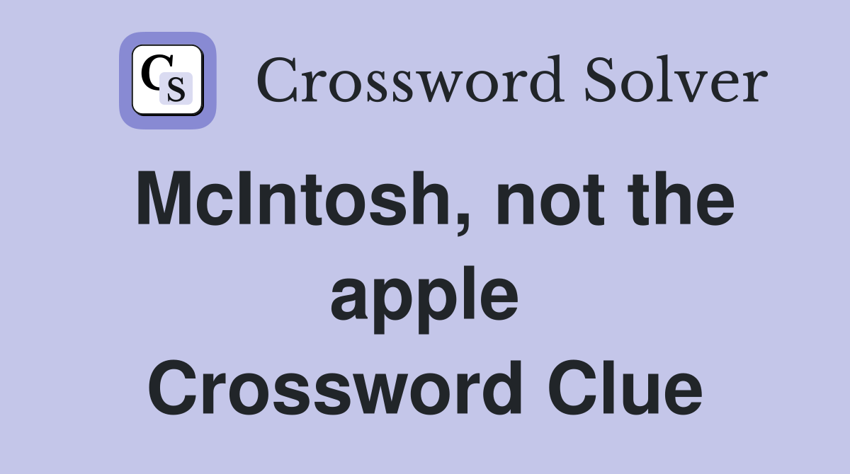 McIntosh, not the apple Crossword Clue