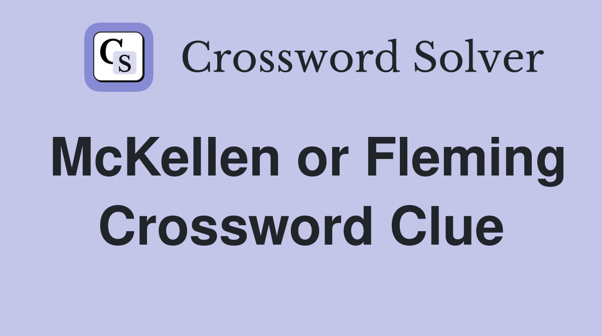 McKellen or Fleming Crossword Clue