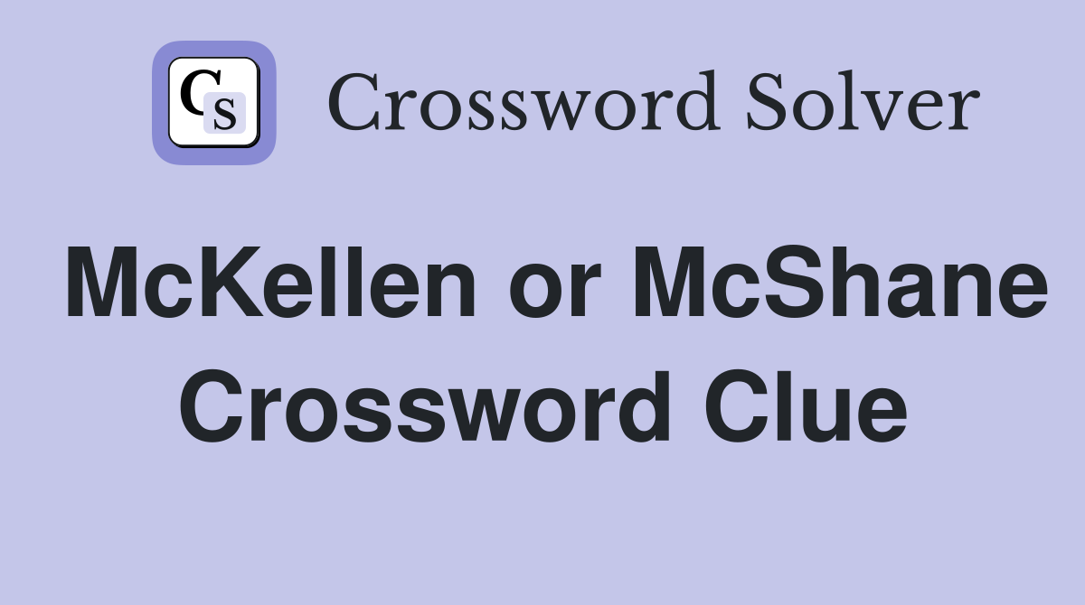 McKellen or McShane Crossword Clue