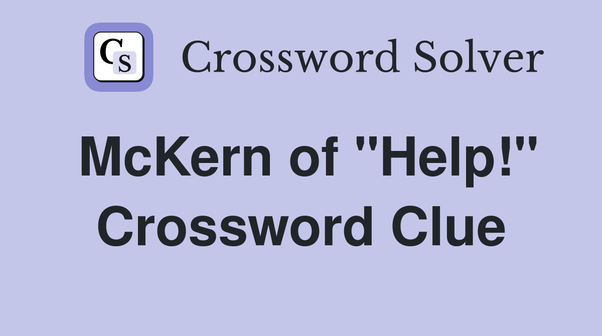 McKern of "Help!" Crossword Clue