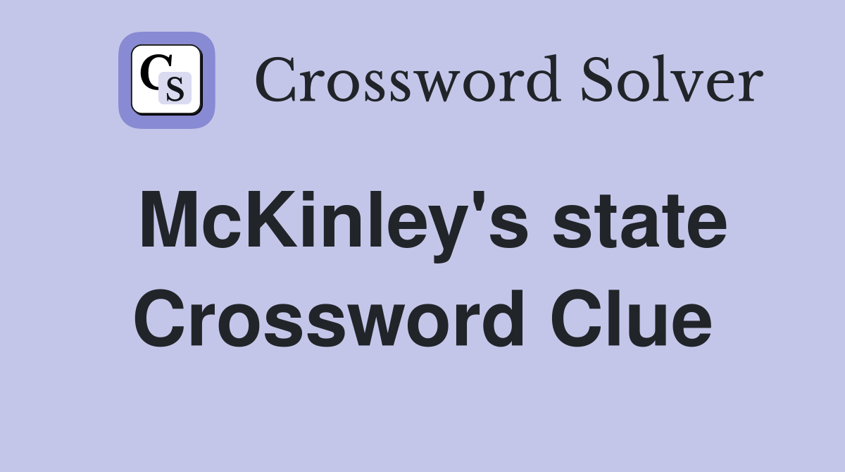 McKinley's state Crossword Clue