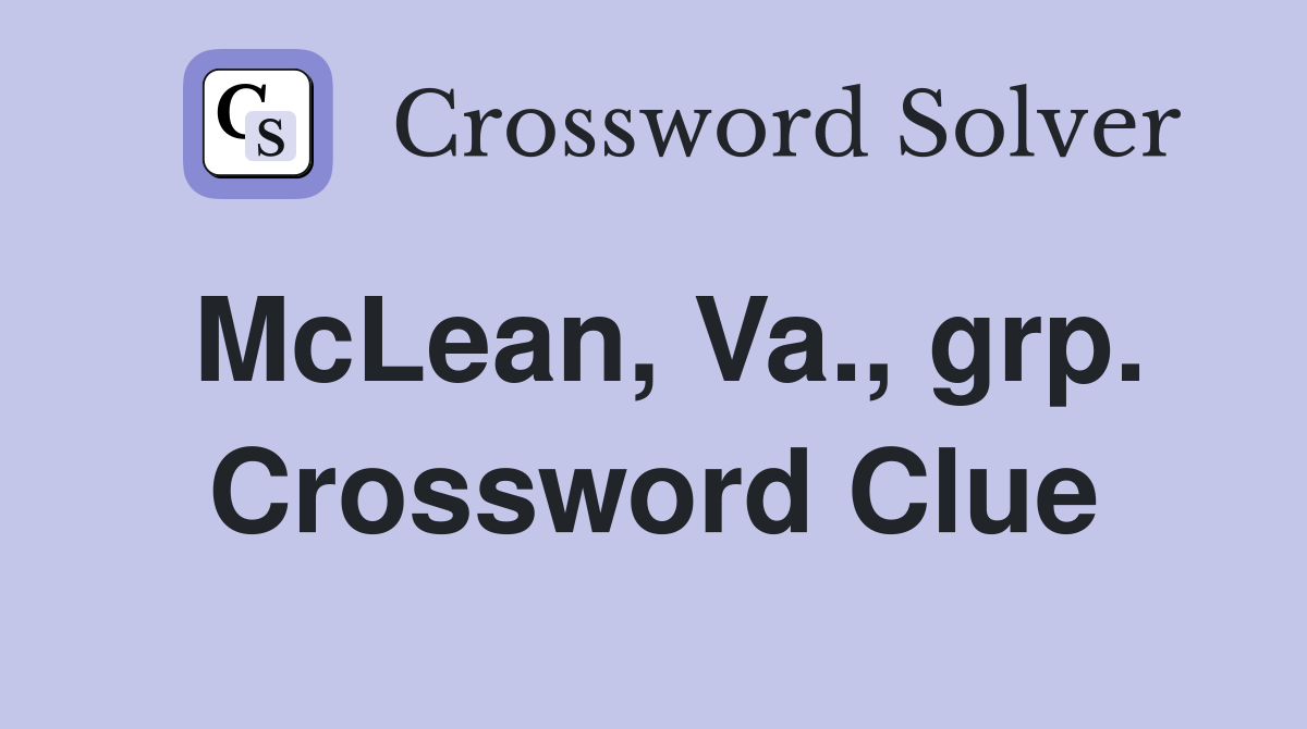 McLean, Va., grp. Crossword Clue