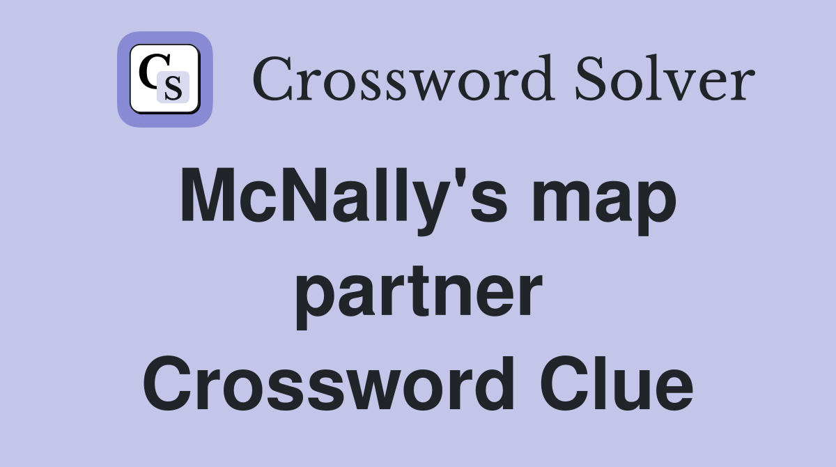 McNally's map partner Crossword Clue