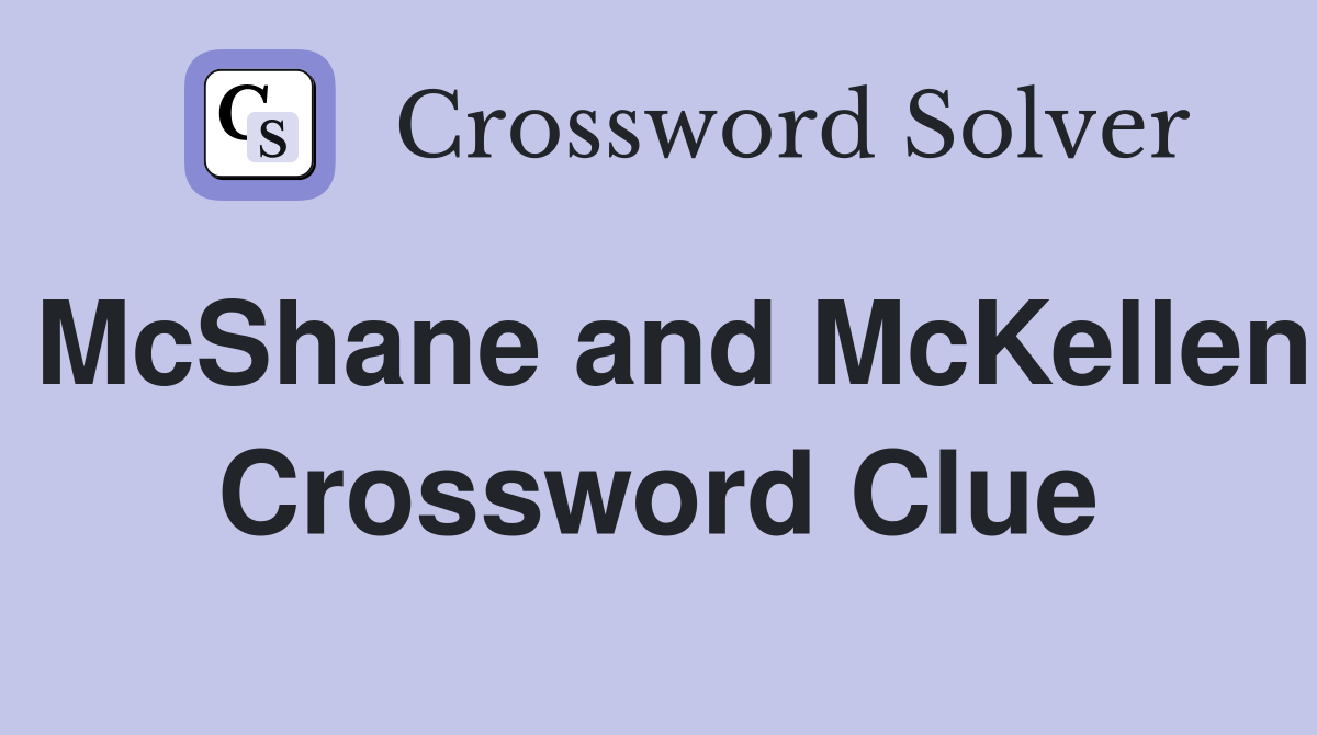 McShane and McKellen Crossword Clue