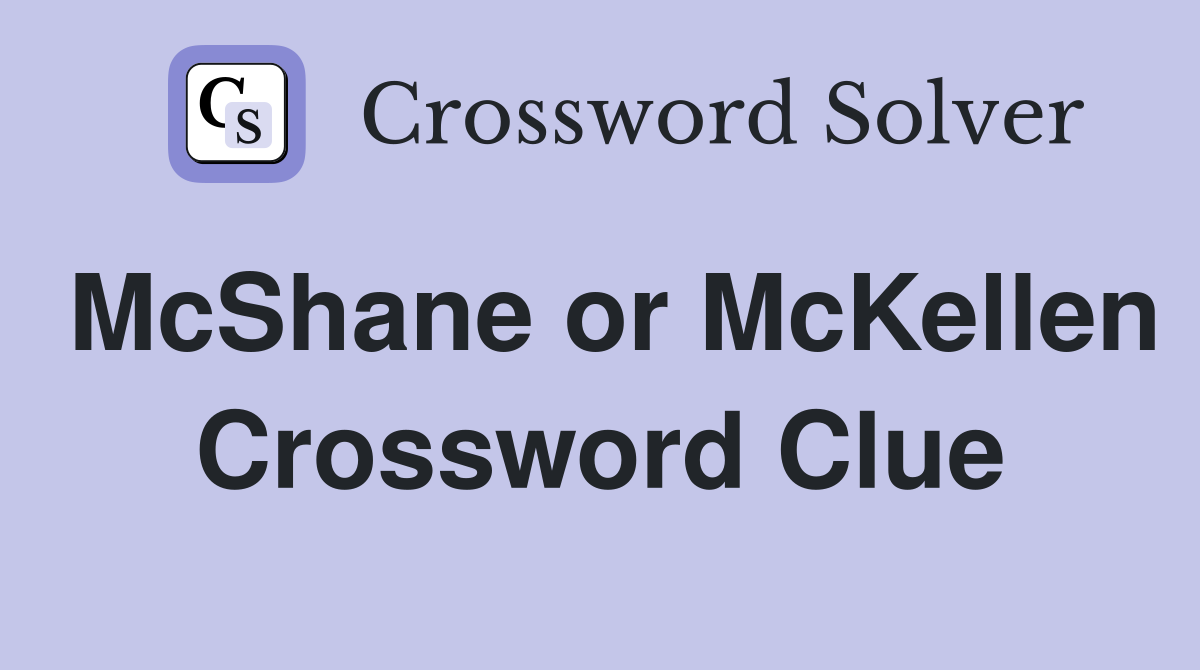 McShane or McKellen Crossword Clue