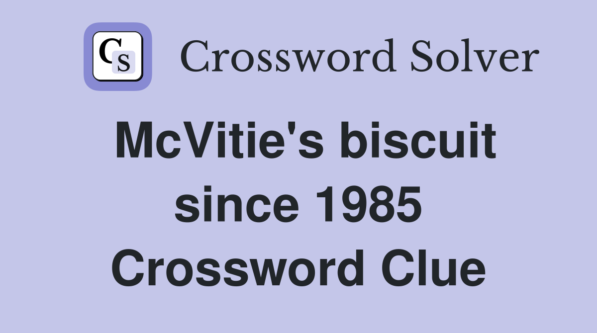 McVitie's biscuit since 1985 Crossword Clue