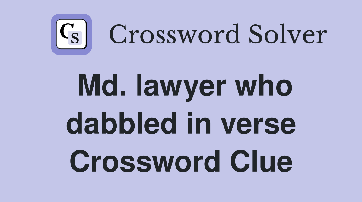 Md. lawyer who dabbled in verse Crossword Clue