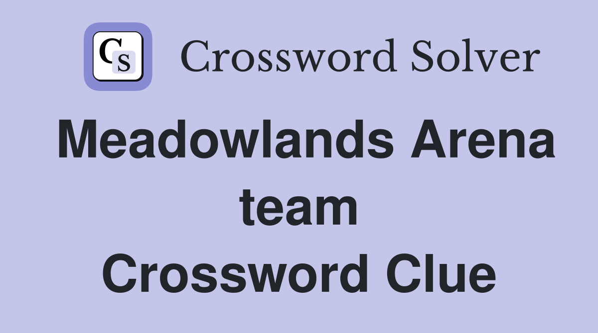 Meadowlands Arena team Crossword Clue