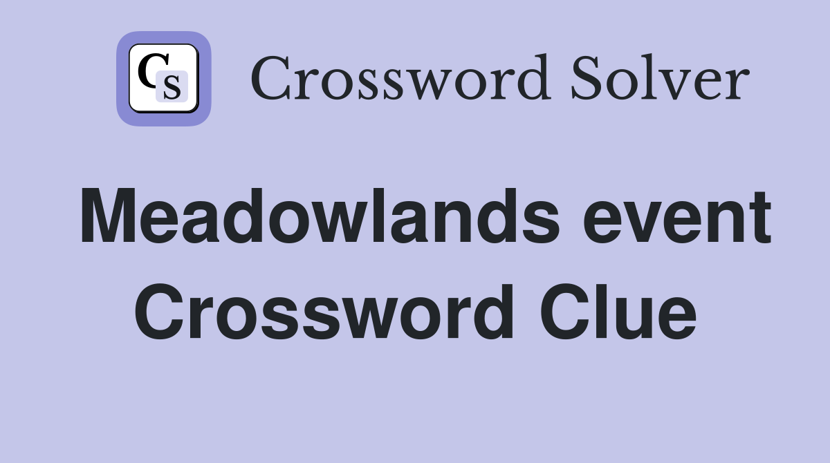 Meadowlands event Crossword Clue