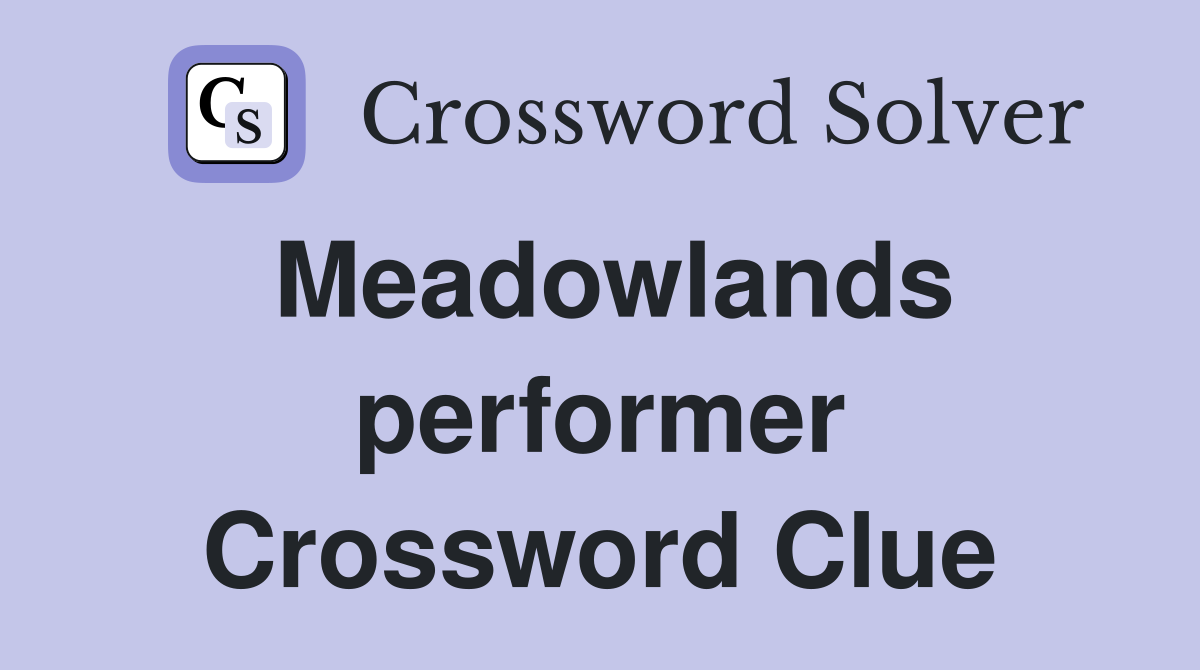 Meadowlands performer Crossword Clue
