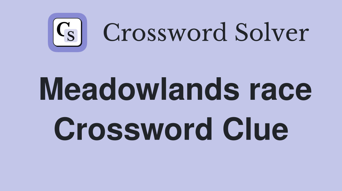 Meadowlands race Crossword Clue