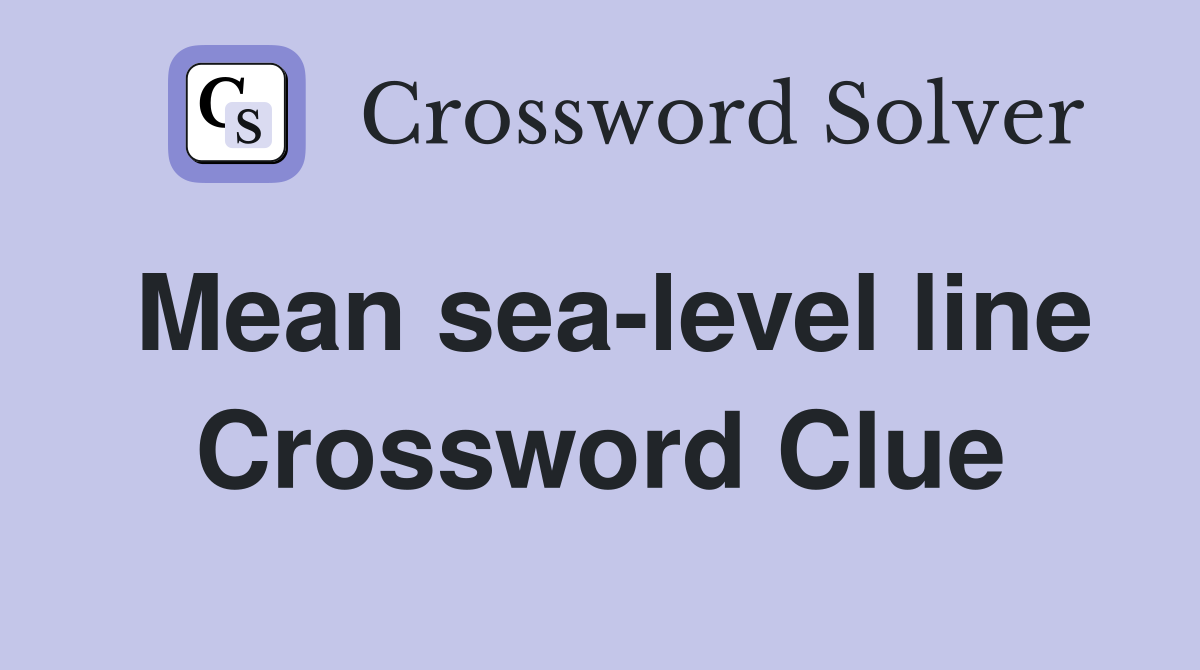 Mean sea-level line Crossword Clue
