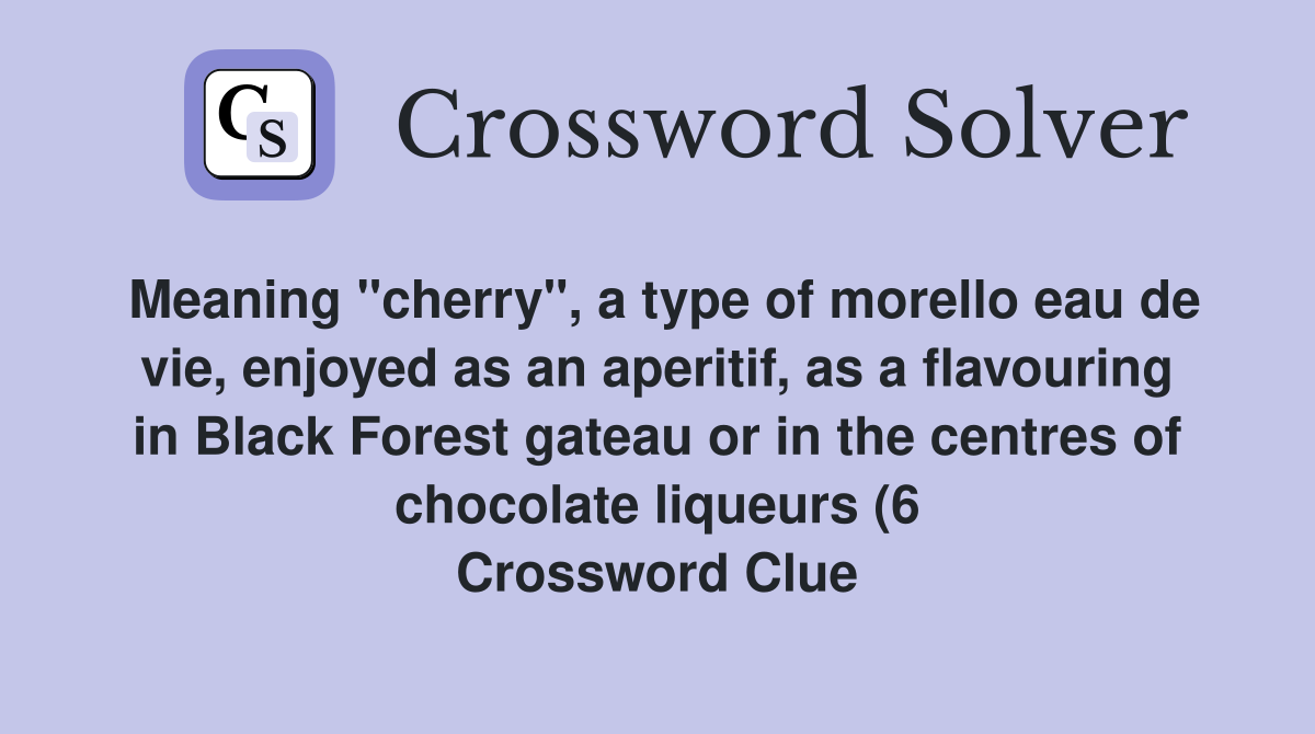Meaning quot cherry quot a type of morello eau de vie enjoyed as an aperitif Meaning quot cherry quot a type of morello eau de vie enjoyed as an aperitif