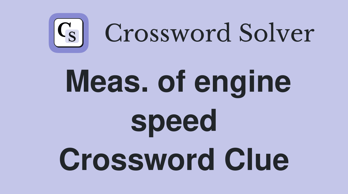 Meas. of engine speed Crossword Clue