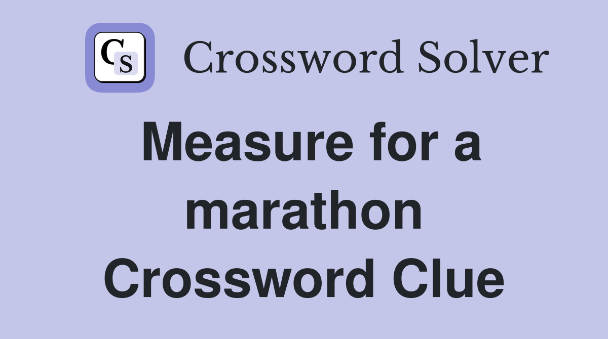 Measure for a marathon Crossword Clue
