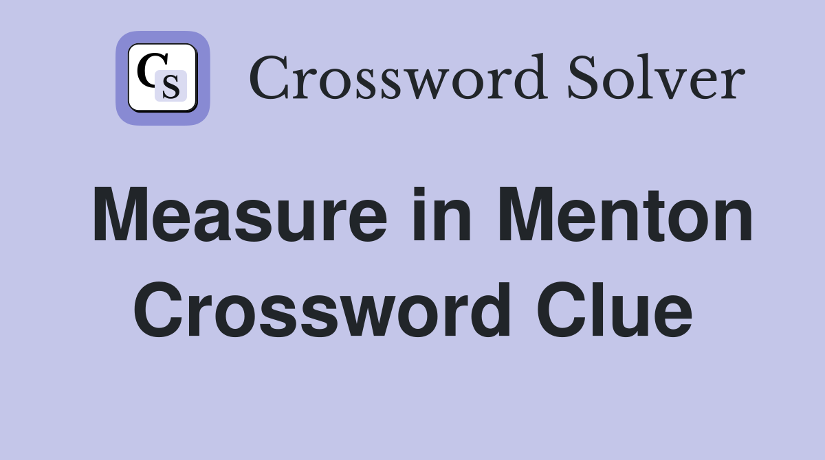 Measure in Menton Crossword Clue