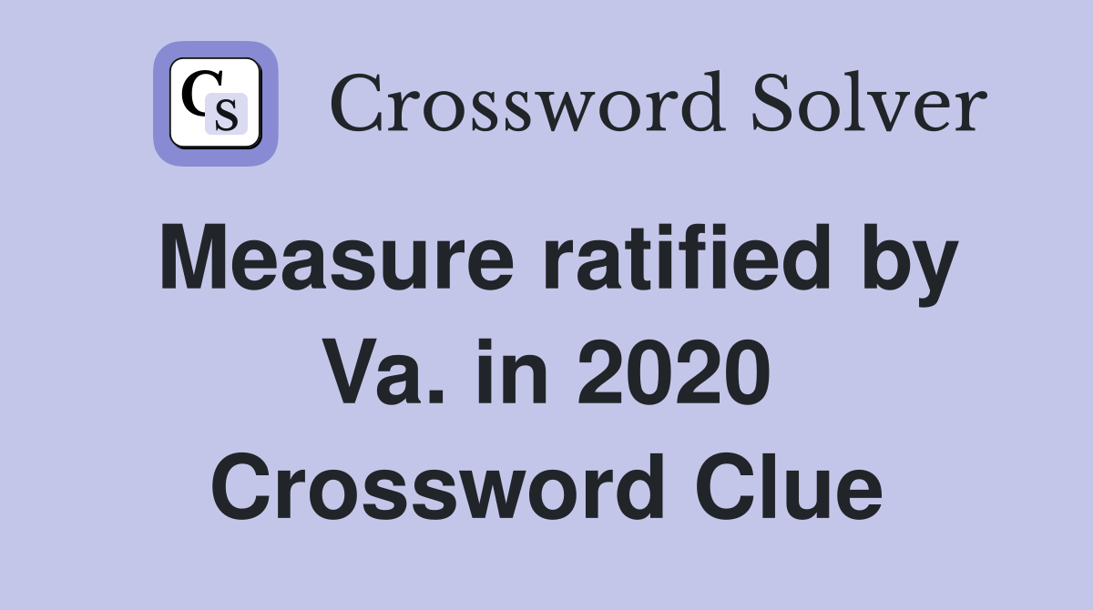 Measure ratified by Va. in 2020 Crossword Clue