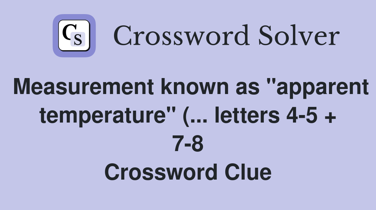 Measurement known as quot apparent temperature quot ( letters 4 5   7 8 Measurement known as quot apparent temperature quot ( letters 4 5   7 8