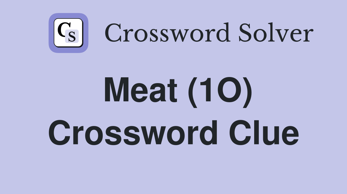 Meat (1O) Crossword Clue