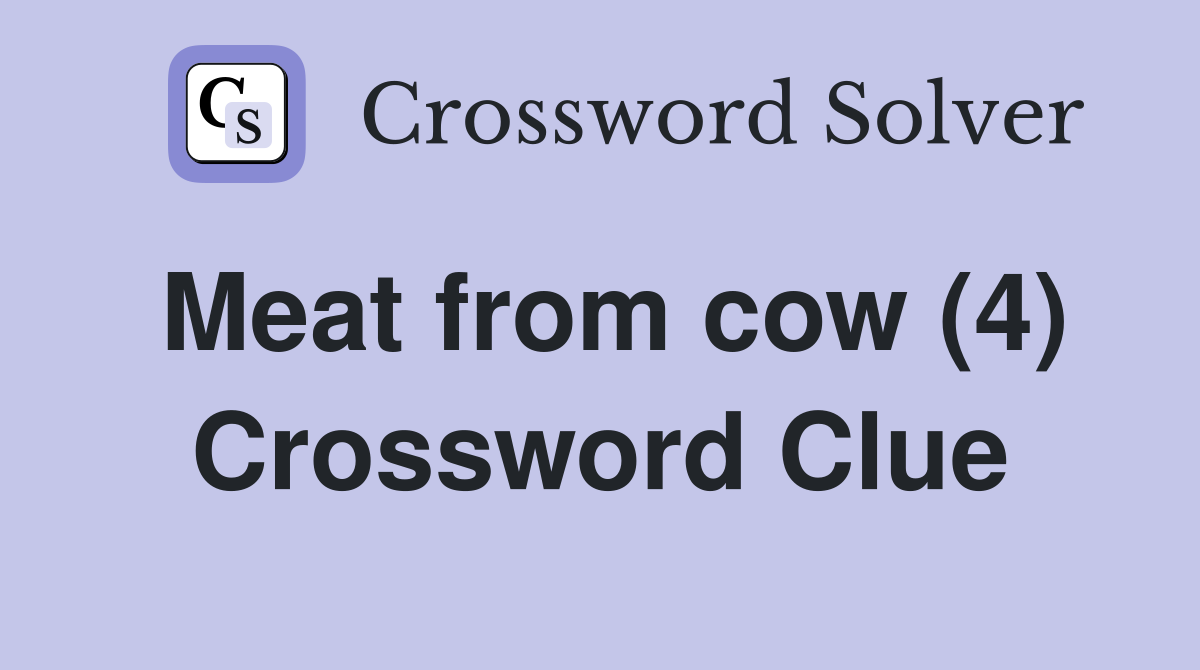 Meat from cow (4) Crossword Clue