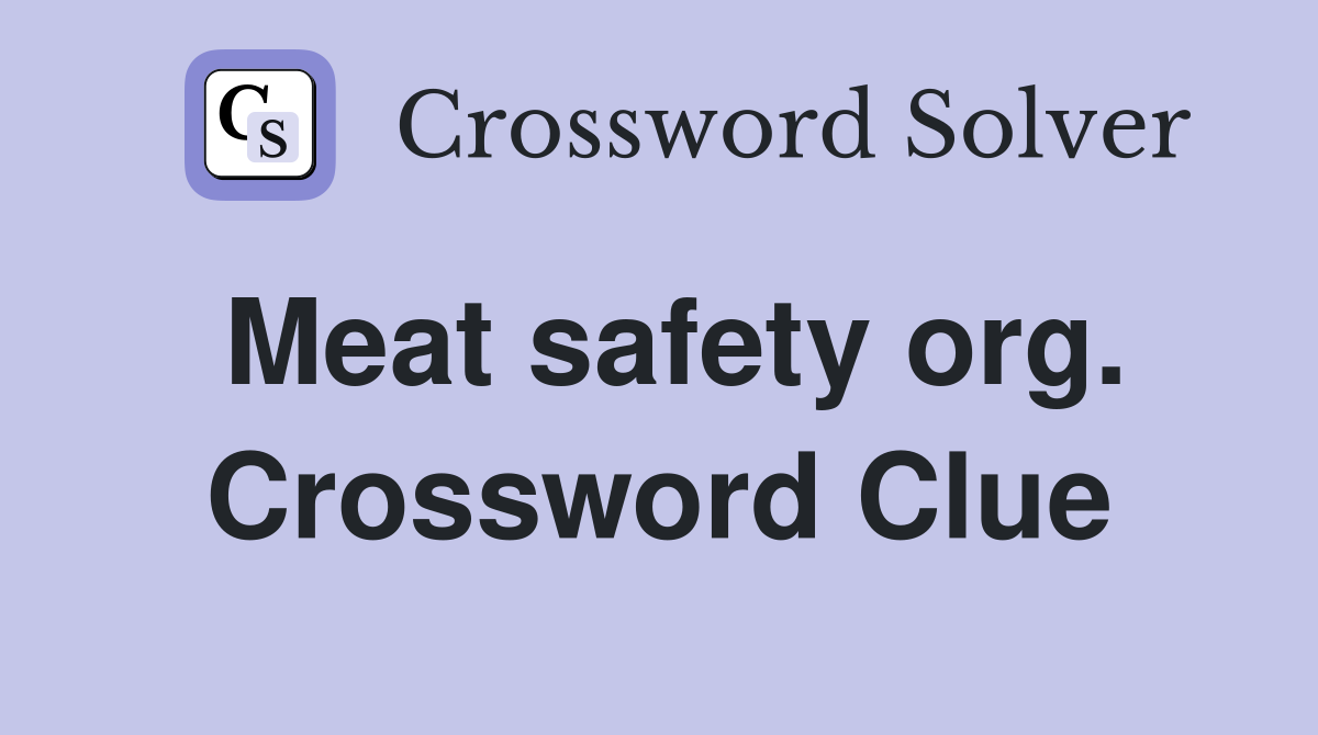 Meat safety org. Crossword Clue