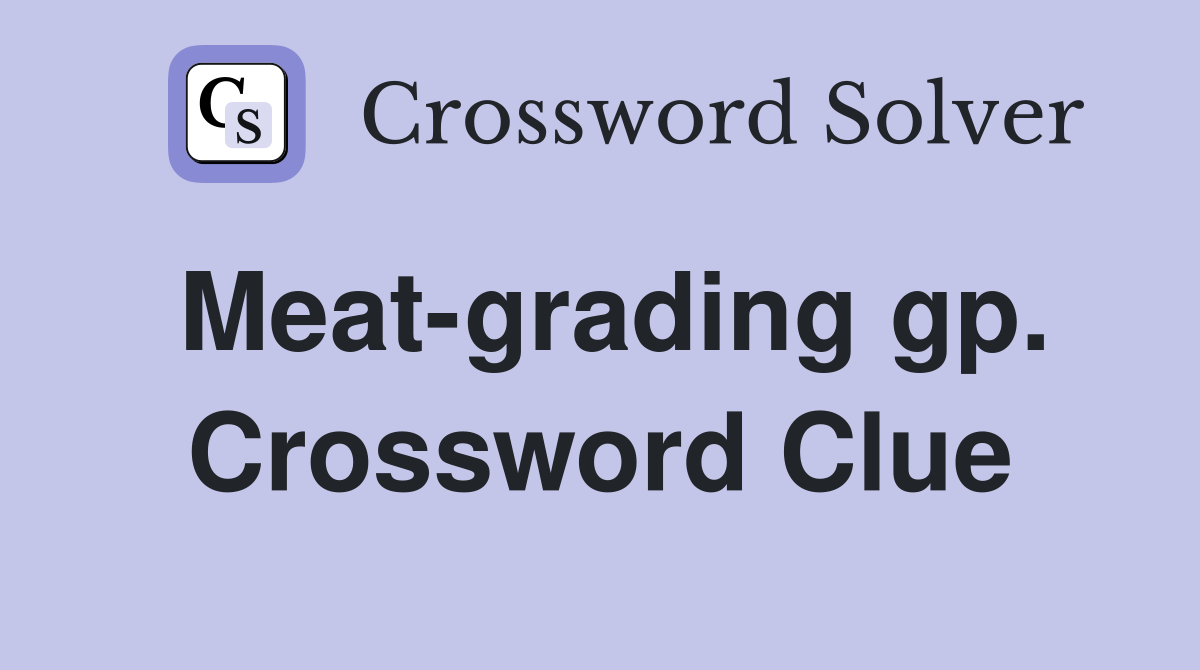 Meat-grading gp. Crossword Clue