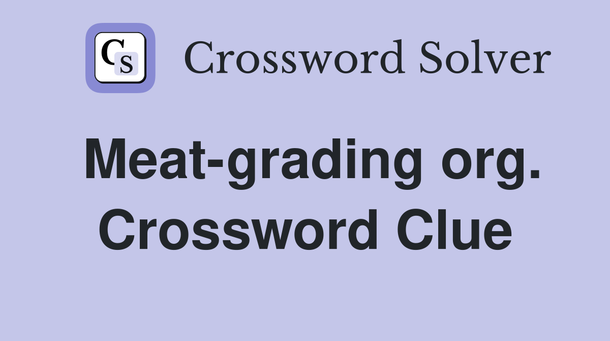Meat-grading org. Crossword Clue