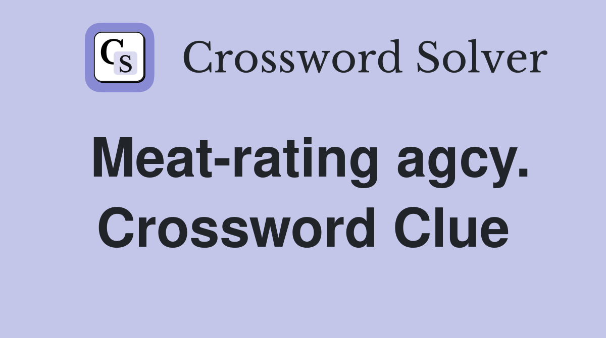 Meat-rating agcy. Crossword Clue