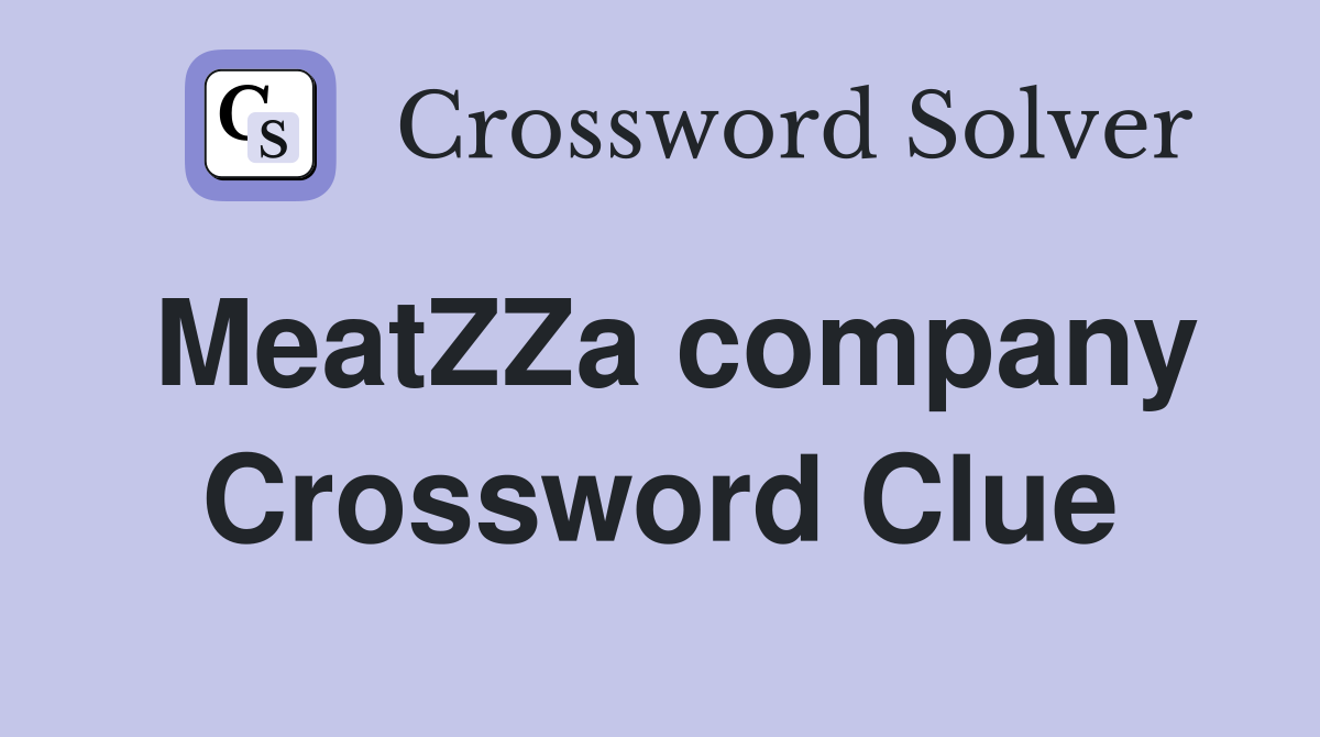 MeatZZa company Crossword Clue