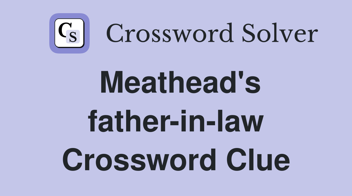 Meathead's father-in-law Crossword Clue