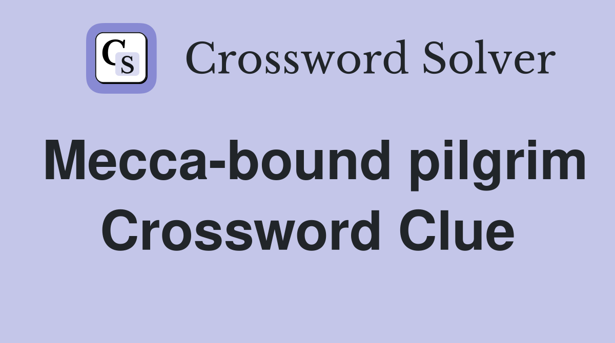 Mecca-bound pilgrim Crossword Clue