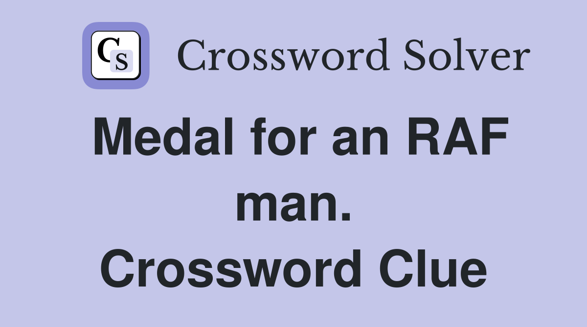 Medal for an RAF man. Crossword Clue
