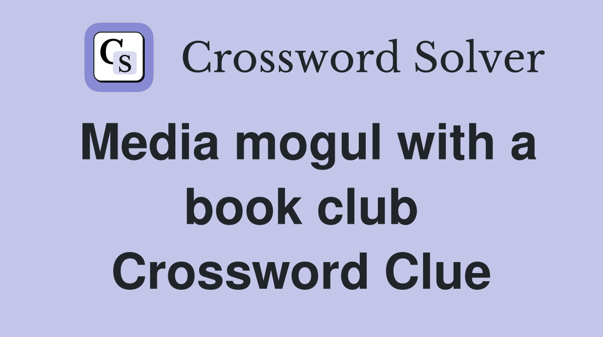 Media mogul with a book club Crossword Clue