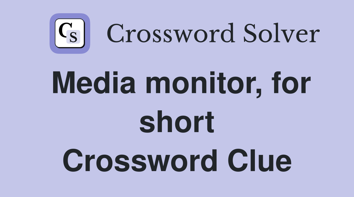 Media monitor, for short Crossword Clue