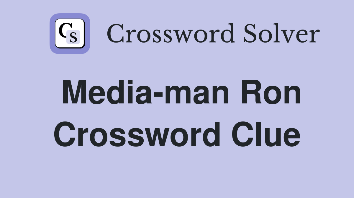 Media-man Ron Crossword Clue