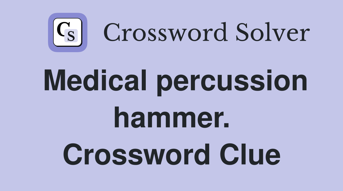 Medical percussion hammer. Crossword Clue