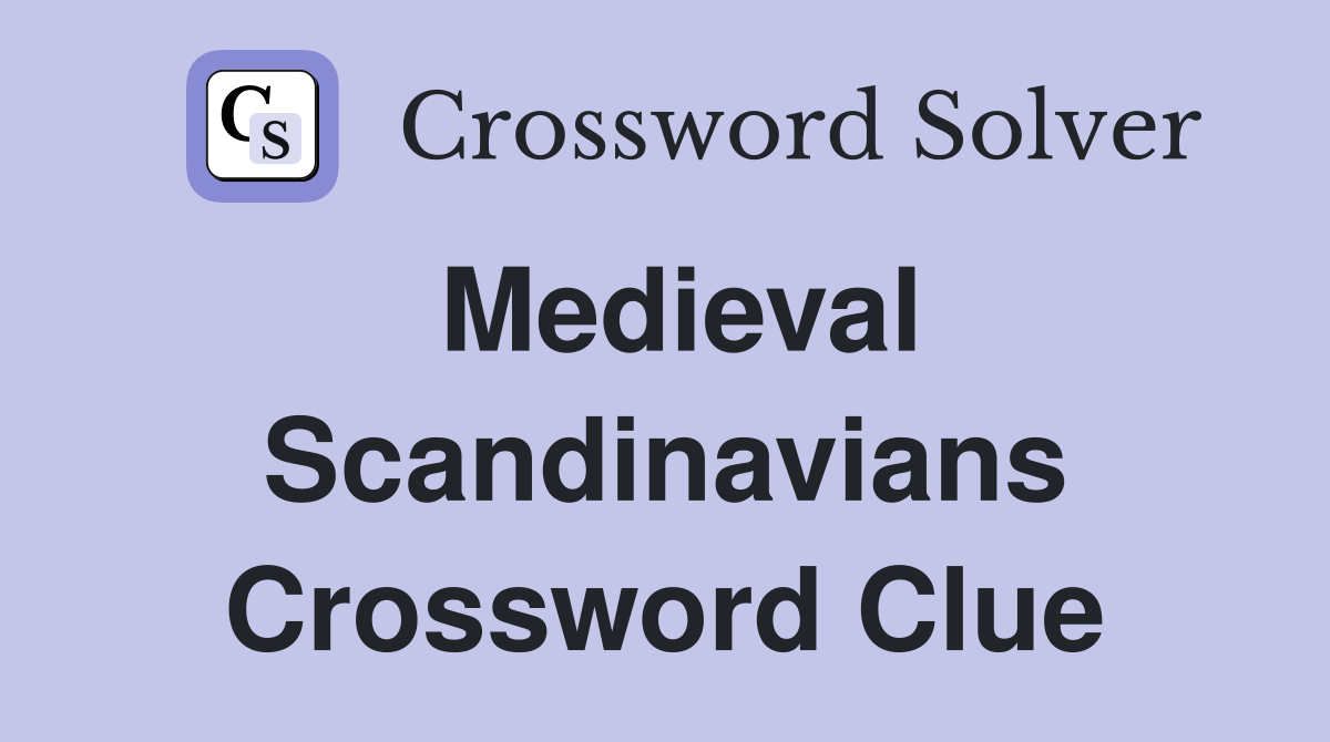 Medieval Scandinavians Crossword Clue