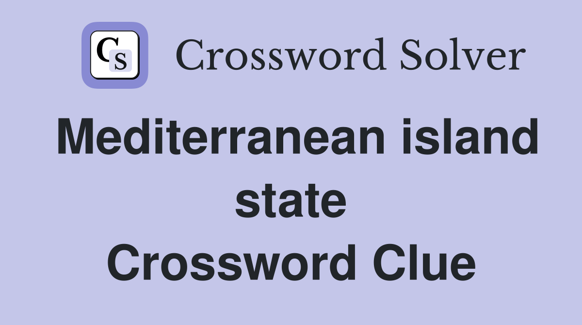 Mediterranean island state Crossword Clue