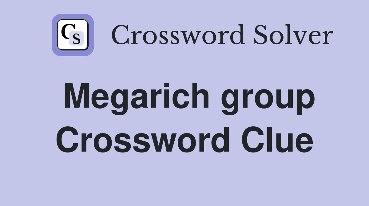Megarich group Crossword Clue