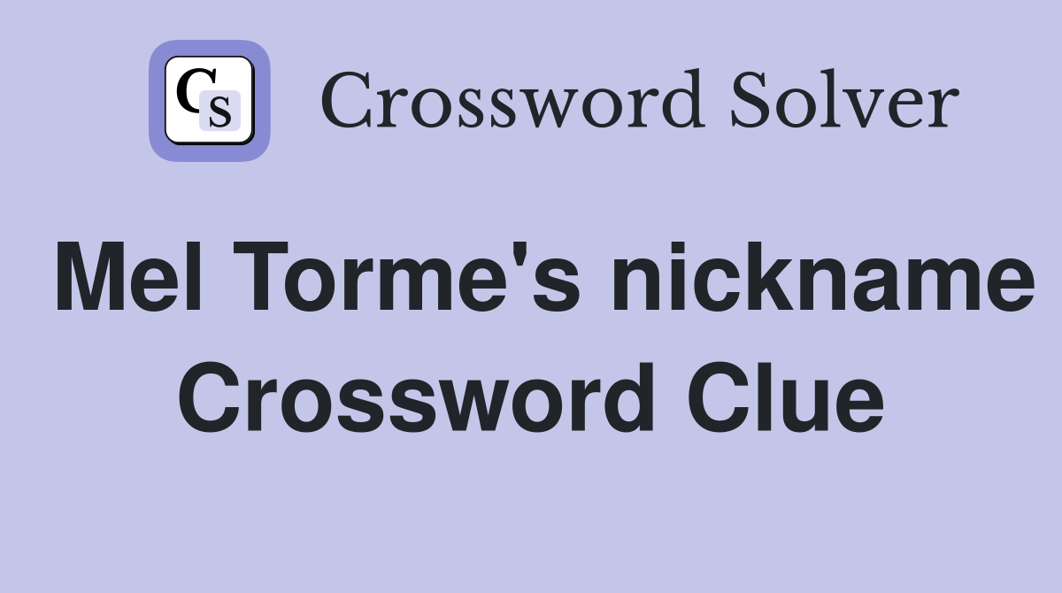 Mel Torme's nickname Crossword Clue