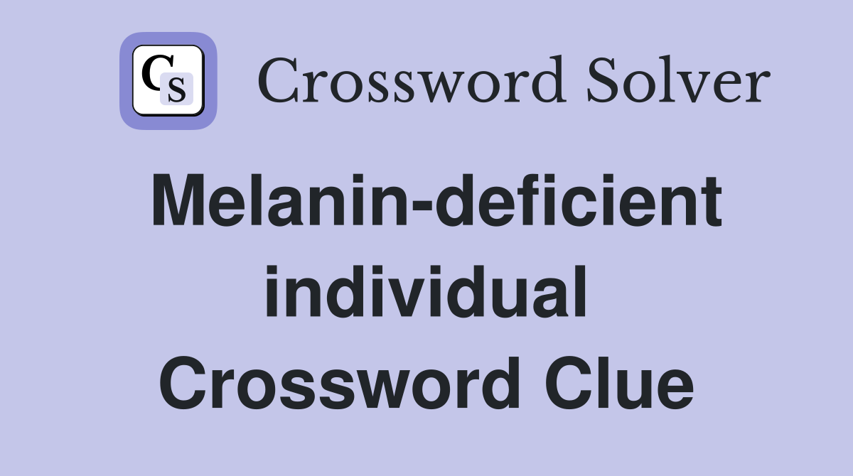 Melanin-deficient individual Crossword Clue