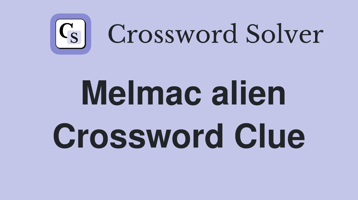 Melmac alien Crossword Clue