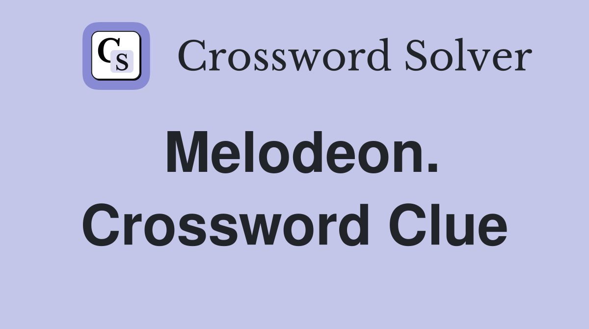 Melodeon. Crossword Clue