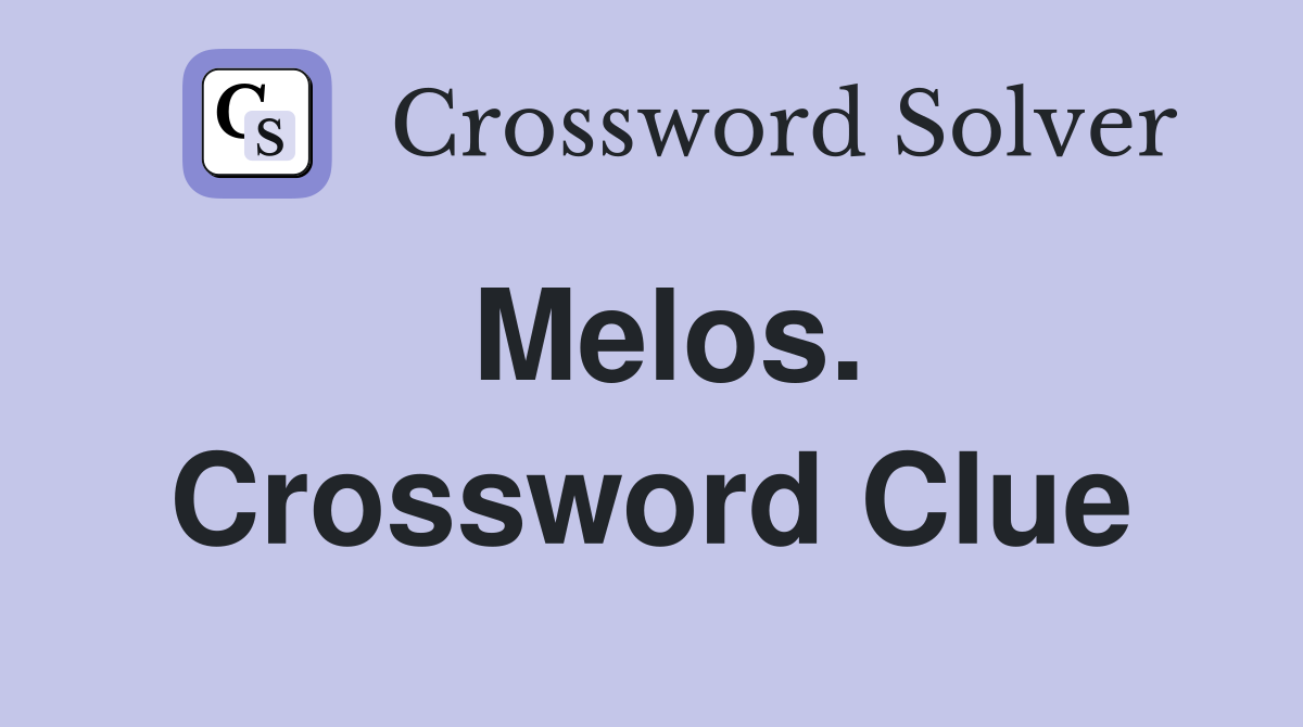 Melos. Crossword Clue